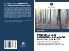 NANOCELLULOSE-EXTRAKTION AUS ACACIA LEUCOPHLOEA ROXB. kitap kapağı