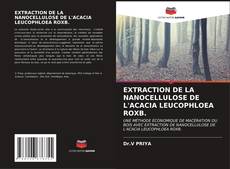 Buchcover von EXTRACTION DE LA NANOCELLULOSE DE L'ACACIA LEUCOPHLOEA ROXB.