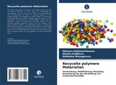 Buchcover von Recycelte polymere Materialien