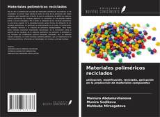 Bookcover of Materiales poliméricos reciclados