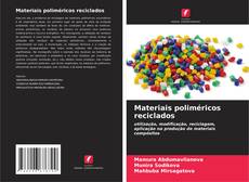 Materiais poliméricos reciclados kitap kapağı