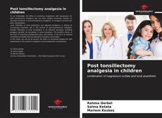 Couverture de Post tonsillectomy analgesia in children