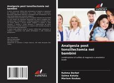 Capa do livro de Analgesia post tonsillectomia nei bambini 