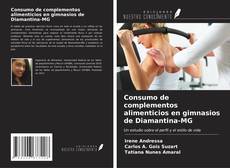 Portada del libro de Consumo de complementos alimenticios en gimnasios de Diamantina-MG