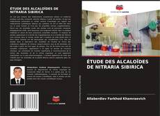 Bookcover of ÉTUDE DES ALCALOÏDES DE NITRARIA SIBIRICA