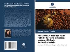 Bookcover of Post-Brexit-Handel kann "Ethik" für uns arbeiten lassen: Globale Kaffeeindustrie