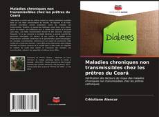 Bookcover of Maladies chroniques non transmissibles chez les prêtres du Ceará