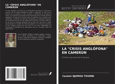 Portada del libro de LA "CRISIS ANGLÓFONA" EN CAMERÚN