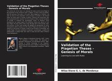 Buchcover von Validation of the Piagetian Theses - Genesis of Morals