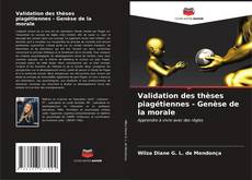 Bookcover of Validation des thèses piagétiennes - Genèse de la morale