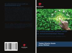 Capa do livro de An educational vision with an environmental focus 