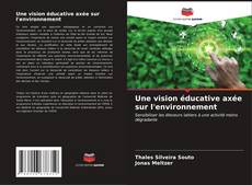 Buchcover von Une vision éducative axée sur l'environnement