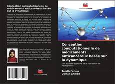 Buchcover von Conception computationnelle de médicaments anticancéreux basée sur la dynamique