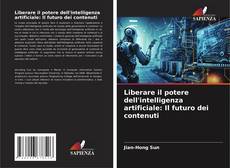 Capa do livro de Liberare il potere dell'intelligenza artificiale: Il futuro dei contenuti 