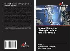 Bookcover of La robotica nella chirurgia orale e maxillo-facciale