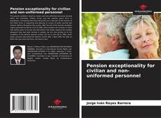 Portada del libro de Pension exceptionality for civilian and non-uniformed personnel