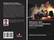 Bookcover of Riduzione della resistenza aerodinamica nelle automobili