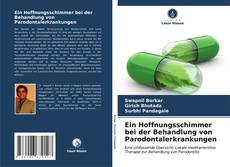 Bookcover of Ein Hoffnungsschimmer bei der Behandlung von Parodontalerkrankungen