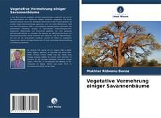 Bookcover of Vegetative Vermehrung einiger Savannenbäume