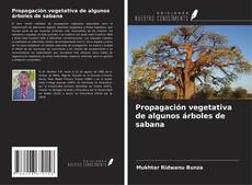 Copertina di Propagación vegetativa de algunos árboles de sabana