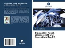 Diamanten: Kunst, Wissenschaft und Innovation. Band 2 kitap kapağı