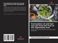 Capa do livro de Formulation of anti-hair loss gel from the fruit of the sapalmetto tree 
