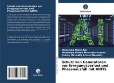 Обложка Schutz von Generatoren vor Erregungsverlust und Phasenausfall mit ANFIS