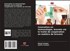 Copertina di Innovation en immunologie, brevets via le traité de coopération en matière de brevets