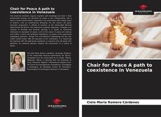 Chair for Peace A path to coexistence in Venezuela kitap kapağı