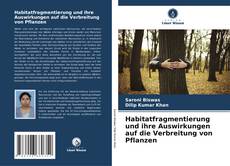 Portada del libro de Habitatfragmentierung und ihre Auswirkungen auf die Verbreitung von Pflanzen