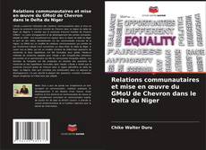 Copertina di Relations communautaires et mise en œuvre du GMoU de Chevron dans le Delta du Niger