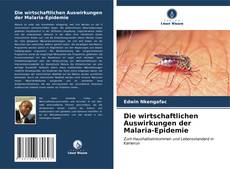 Die wirtschaftlichen Auswirkungen der Malaria-Epidemie kitap kapağı