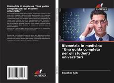 Couverture de Biometria in medicina 'Una guida completa per gli studenti universitari