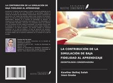 LA CONTRIBUCIÓN DE LA SIMULACIÓN DE BAJA FIDELIDAD AL APRENDIZAJE kitap kapağı