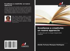Bookcover of Eccellenza e creatività: un nuovo approccio