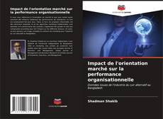 Capa do livro de Impact de l'orientation marché sur la performance organisationnelle 