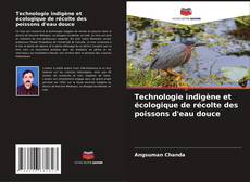 Borítókép a  Technologie indigène et écologique de récolte des poissons d'eau douce - hoz
