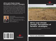 Couverture de Africa and climate change: Perceptions of farmers' strategies
