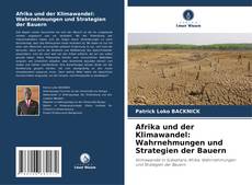 Обложка Afrika und der Klimawandel: Wahrnehmungen und Strategien der Bauern