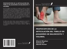 Bookcover of PROPIOCEPCIÓN DE LA ARTICULACIÓN DEL TOBILLO EN JUGADORES DE BALONCESTO Y VOLEIBOL