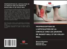 Copertina di PROPRIOCEPTION DE L'ARTICULATION DE LA CHEVILLE CHEZ LES JOUEURS DE BASKET-BALL ET DE VOLLEY-BALL