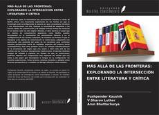 Couverture de MÁS ALLÁ DE LAS FRONTERAS: EXPLORANDO LA INTERSECCIÓN ENTRE LITERATURA Y CRÍTICA