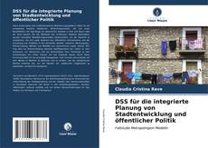 Couverture de DSS für die integrierte Planung von Stadtentwicklung und öffentlicher Politik