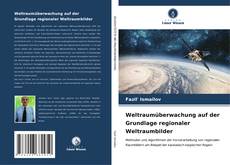 Bookcover of Weltraumüberwachung auf der Grundlage regionaler Weltraumbilder