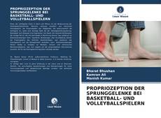 Bookcover of PROPRIOZEPTION DER SPRUNGGELENKE BEI BASKETBALL- UND VOLLEYBALLSPIELERN