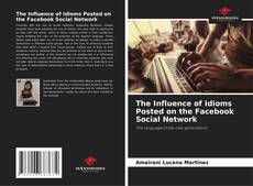 Portada del libro de The Influence of Idioms Posted on the Facebook Social Network