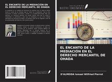 Bookcover of EL ENCANTO DE LA MEDIACIÓN EN EL DERECHO MERCANTIL DE OHADA