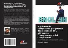 Bookcover of Migliorare la competenza pragmatica degli studenti EFL attraverso l'insegnamento dei complimenti