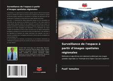Surveillance de l'espace à partir d'images spatiales régionales kitap kapağı