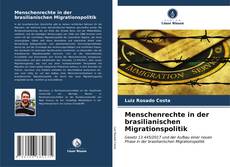 Bookcover of Menschenrechte in der brasilianischen Migrationspolitik